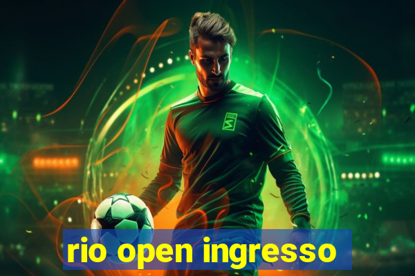 rio open ingresso